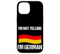 I'm Not Yelling I'm German Country Flag Germany Quote Case for iPhone 14