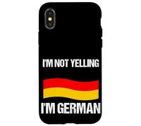 I'm Not Yelling I'm German Country Flag Germany Quote Case for iPhone X/XS