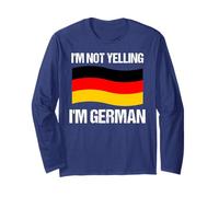 I'm Not Yelling I'm German Country Flag Germany Quote Long Sleeve T-Shirt