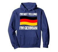 I'm Not Yelling I'm German Country Flag Germany Quote Pullover Hoodie