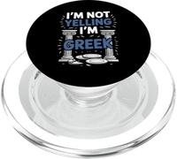 I'm Not Yelling I'm Greek Funny Loud Greek Men Women Kids PopSockets PopGrip for MagSafe