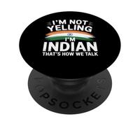 I'm Not Yelling I'm Indian That's How We Talk PopSockets Adhesive PopGrip