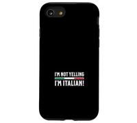 I'm Not Yelling I'm Italian Case for iPhone SE (2020) / 7/8