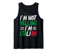 I'm Not Yelling I'm Italian Funny Italy Tank Top