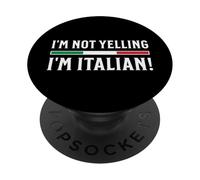 I'm Not Yelling I'm Italian PopSockets Adhesive PopGrip