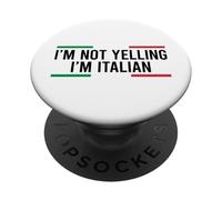 I'm Not Yelling I'm Italian PopSockets Adhesive PopGrip