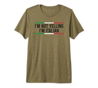 I'm Not Yelling I'm Italian Premium T-Shirt