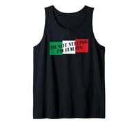 I'm Not Yelling I'm Italian Tank Top