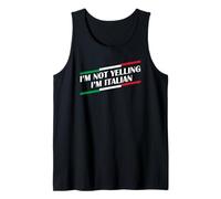 I'm Not Yelling I'm Italian Tank Top