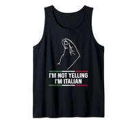 I'm Not Yelling I'm Italian Tank Top