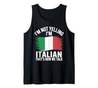 I'm Not Yelling I'm Italian That's How We Talk Tank Top