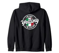 I'm Not Yelling I'm Italian Zip Hoodie