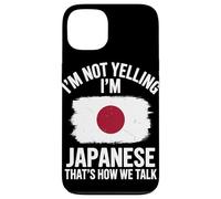 I'm Not Yelling I'm Japanese That's How We Talk Case for iPhone 13