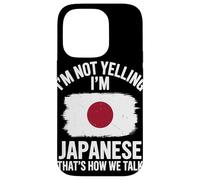 I'm Not Yelling I'm Japanese That's How We Talk Case for iPhone 14 Pro
