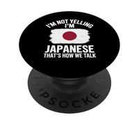 I'm Not Yelling I'm Japanese That's How We Talk PopSockets Adhesive PopGrip