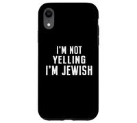 I'm Not Yelling I'm Jewish Hebrew Funny Loud Talker Hanukkah Case for iPhone XR