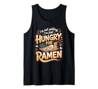 I'm Not Yelling I'm Just Hungry for Ramen Noodles Japanese Tank Top