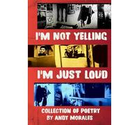 I'm Not Yelling, I'm Just Loud