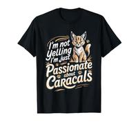 I'm Not Yelling I'm Just Passionate About Caracals Value Graphic T-Shirt