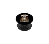 I'm Not Yelling I'm Just Passionate About Single Malt Scotch PopSockets Adhesive PopGrip