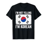 I'm Not Yelling I'm Korean South Korea T-Shirt