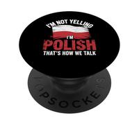 I'm Not Yelling I'm Polish That's How We Talk PopSockets Adhesive PopGrip