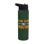 Im not Yelling im Projecting Professor Stainless Steel Insulated Water Bottle