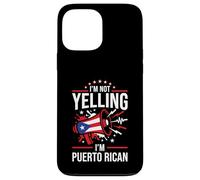 I'm Not Yelling I'm Puerto Rican Funny Loud Flag Graphic Case for iPhone 13 Pro Max