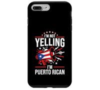 I'm Not Yelling I'm Puerto Rican Funny Loud Flag Graphic Case for iPhone 7 Plus/8 Plus