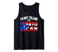 I'm Not Yelling I'm Puerto Rican Heritage Tank Top