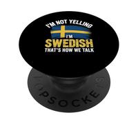 I'm Not Yelling I'm Swedish That's How We Talk PopSockets Adhesive PopGrip