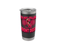 I'm Not Yelling I'm the Front Desk Receptionist Stainless Steel Insulated Tumbler