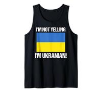 I'm Not Yelling I'm Ukrainian International Flag Ukraine Tank Top