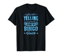 I'm Not Yelling I'm Using My Bingo Voice T-Shirt