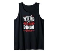 I'm Not Yelling I'm Using My Bingo Voice Tank Top