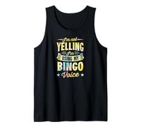 I'm Not Yelling I'm Using My Bingo Voice Tank Top