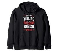 I'm Not Yelling I'm Using My Bingo Voice Zip Hoodie