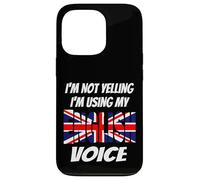 I'm Not Yelling I'm Using My English Voice Union Jack Flag Case for iPhone 13 Pro