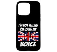 I'm Not Yelling I'm Using My English Voice Union Jack Flag Case for iPhone 15 Pro Max