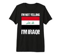 I'm Not Yelling Iraqi Country Flag Iraq Premium T-Shirt