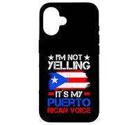 Im Not Yelling Its My Puerto Rican Voice Case for iPhone 16