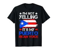 Im Not Yelling Its My Puerto Rican Voice T-Shirt
