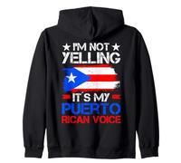 Im Not Yelling Its My Puerto Rican Voice Zip Hoodie