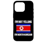 I'm Not Yelling North Korean Country Flag Korea Case for iPhone 16 Pro