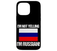 I'm Not Yelling Russian Countries Flag Russia Quote Case for iPhone 14 Pro Max