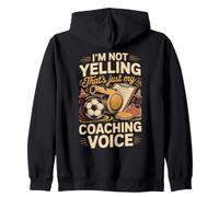 I'm Not Yelling That's Just My Coaching Voice Soccer Zip Hoodie