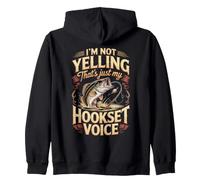 I'm Not Yelling That's Just My Hookset Voice Bass Fishing Zip Hoodie
