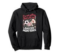 I'm Not Yelling That's Just My Soccer Mom Voice Pullover Hoodie