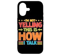 I'm Not Yelling This Is How I Talk Loud Personality Case for iPhone 17