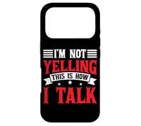 I'm Not Yelling This Is How I Talk Loud Personality - Case for iPhone 17 Pro